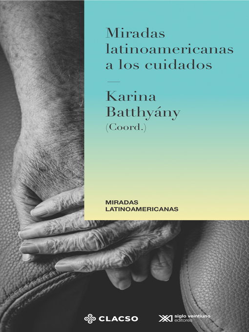Cover image for Miradas latinoamericanas a los cuidados